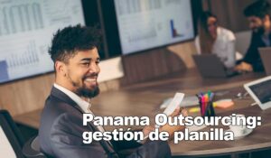 panama outsourcing gestión de planilla