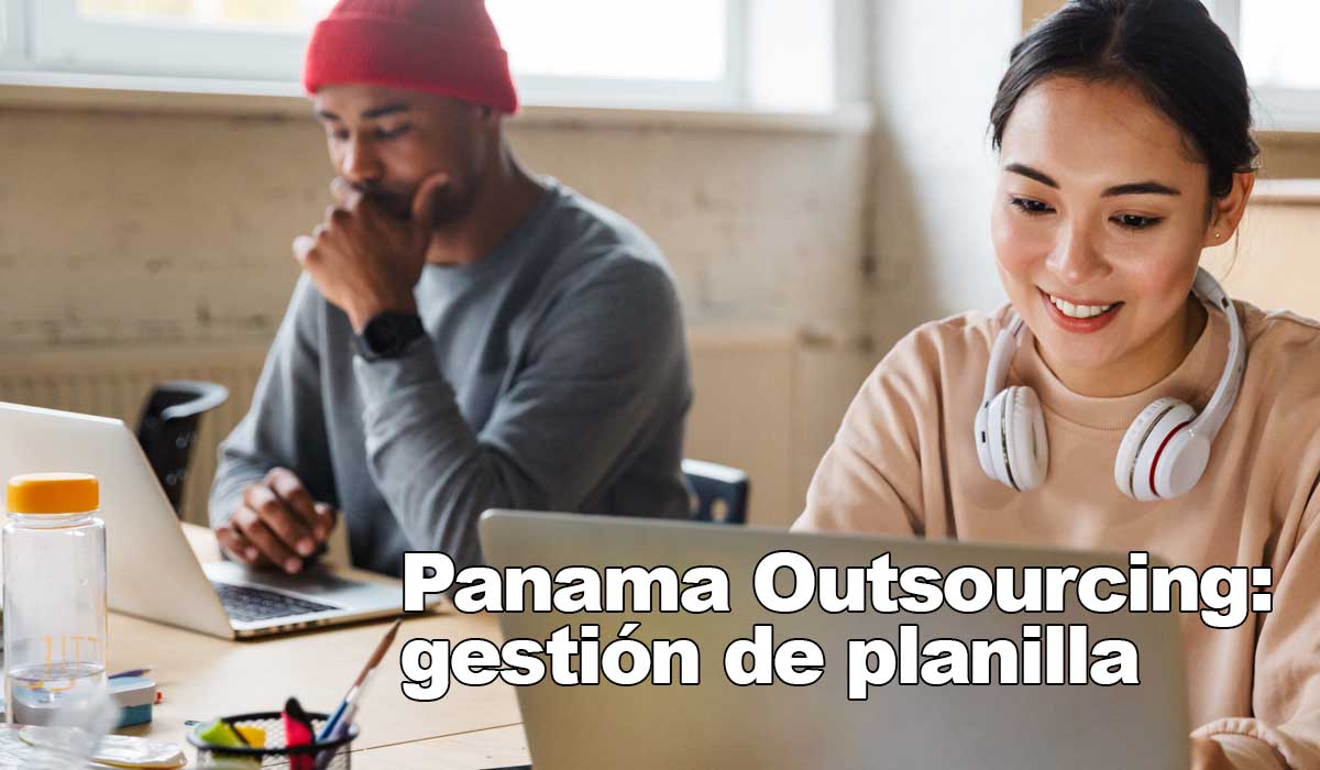 Panama Outsourcing: Tercerización de la gestión de planilla